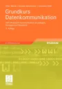 Grundkurs Datenkommunikation. TCP/IP-basierte Kommunikation: Grundlagen, Konzepte und Standards - Peter Mandl, Andreas Bakomenko, Johannes Weiss