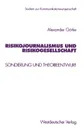 Risikojournalismus und Risikogesellschaft. Sondierung und Theorieentwurf - Alexander Görke