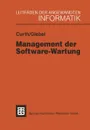 Management der Software-Wartung - Michael A. Curth, Martin L. Giebel