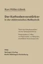 Der Kathodenverstarker in der elektronischen Messtechnik - K. Müller-Lübeck