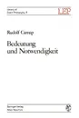 Bedeutung und Notwendigkeit. Eine Studie zur Semantik und modalen Logik - Rudolf Carnap, Wilhelm Bader