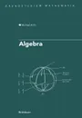 Algebra. Aus Dem Englischen Ubersetzt Von Annette a Campo - Michael Artin, A. A'Campo, Annette A'Campo