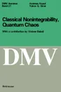 Classical Nonintegrability, Quantum Chaos - Andreas Knauf, Yakov G. Sinai