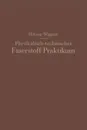 Physikalisch-technisches Faserstoff - Praktikum Ubungsaufgaben, Tabellen, graphische Darstellungen - Alois Herzog, Erich Wagner