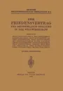 Der Friedensvertrag und Deutschlands Stellung in der Weltwirtschaft - Moritz Julius Bonn, Hans Bedow, Heinrich Dade