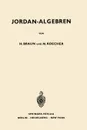 Jordan-Algebren - Hel Braun, Max Koecher