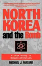 North Korea and the Bomb. A Case Study in Nonproliferation - Michael J. Mazarr
