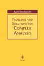 Problems and Solutions for Complex Analysis - Rami Shakarchi, R. Shakarchi, Serge Lang