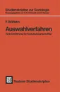 Auswahlverfahren. Eine Einfuhrung Fur Sozialwissenschaftler - Ferdinand Beoltken, Ferdinand Boltken, Ferdinand Boltken