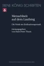 Menschheit auf dem Laufsteg. Die Mode im Zivilisationsprozess - René König