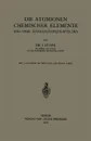 Die Atomionen Chemischer Elemente und Ihre Kanalstrahlen-Spektra - Johannes Stark