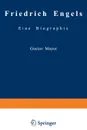 Friedrich Engels Schriften der Fruhzeit. Aufsatze, Korrespondenzen, Briefe, Dichtungen aus den Jahren 1838-1844 nebst einigen Karikaturen und einem unbekannten Jugendbildnis des Verfassers - Gustav Mayer