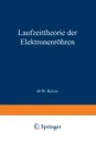 Laufzeittheorie Der Elektronenrohren. Erster Teil Ein- Und Mehrkreissysteme - Herbert W. Knig, Herbert W. Kanig, Herbert W. Konig