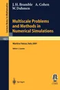 Multiscale Problems and Methods in Numerical Simulations. Lectures given at the C.I.M.E. Summer School held in Martina Franca, Italy, September 9-15, 2001 - James H. Bramble, Albert Cohen