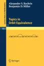 Topics in Orbit Equivalence - Alexander Kechris, Benjamin D. Miller