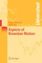 Aspects of Brownian Motion - Roger Mansuy, Marc Yor