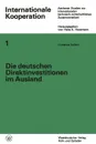 Die deutschen Direktinvestitionen im Ausland. Ihre statistische Erfassung als Instrument der internationalen technisch-wirtschaftlichen Zusammenarbeit - Hubertus Seifert