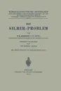 Das Silber-Problem - T. E. Gregory, Robert Arzet, Melchor Palyi