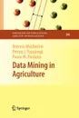 Data Mining in Agriculture - Antonio Mucherino, Petraq J. Papajorgji, Panos M. Pardalos