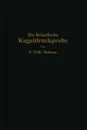 Die Brinellsche Kugeldruckprobe und ihre praktische Anwendung bei der Werkstoffprufung in Industriebetrieben - P.Wilhelm Döhmer