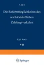 Die Reformmoglichkeiten Des Reichsbehordlichen Zahlungsverkehrs - Karl Koch