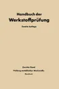 Die Prufung der Metallischen Werkstoffe - E. Siebel