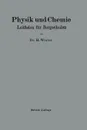 Physik und Chemie. Leitfaden fur Bergschulen - Heinrich Winter