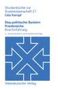 Das Politische System Frankreichs - Udo Kempf, Udo Kempf