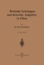 Deutsche Leistungen und deutsche Aufgaben in China - Fritz Wertheimer