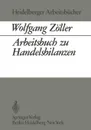 Arbeitsbuch zu Handelsbilanzen - Wolfgang Zöller