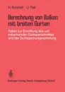 Berechnung von Balken mit breiten Gurten. Tafeln zur Ermittlung des voll mitwirkenden Gurtquerschnittes und der Gurtspannungsverteilung - H. Schmidt, U. Peil