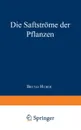 Die Saftstrome Der Pflanzen - B. Huber