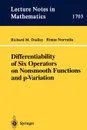 Differentiability of Six Operators on Nonsmooth Functions and p-Variation - R. M. Dudley, R. Norvaiša