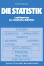 Die Statistik. Zwolf Stationen des statistischen Arbeitens - Günter Menges