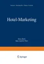 Hotel-Marketing. Strategien - Marketing-Mix - Planung - Kontrolle - Klaus Barth, Hans-Joachim Theis