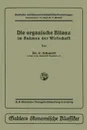 Die organische Bilanz. im Rahmen der Wirtschaft - Fritz Schmidt