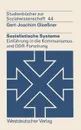 Sozialistische Systeme. Einfuhrung in die Kommunismus- und DDR-Forschung - Gert-Joachim Glaeßner