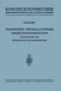 Triebwerke schnellaufender Verbrennungsmotoren. Grundlagen zur Berechnung und Konstruktion - Otto R. Lang