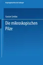 Die mikroskopischen Pilze - Gustav Lindau