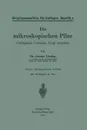 Die mikroskopischen Pilze. Ustilagineen, Uredineen, Fungi imperfecti - Gustav Lindau, Robert Pilger