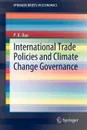 International Trade Policies and Climate Change Governance - P.K. Rao