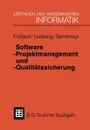 Software-Projektmanagement und -Qualitatssicherung - Karol Frühauf, Jochen Ludewig, Helmut Sandmayr