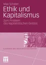 Ethik und Kapitalismus. Zum Problem des kapitalistischen Geistes - Max Scheler