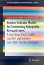 Nutrient Indicator Models for Determining Biologically Relevant Levels. A Case Study Based on the Corn Belt and Northern Great Plain Nutrient Ecoregio - Charles Clarence Morris, Thomas Paul Simon