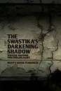 The Swastika.s Darkening Shadow. Voices Before the Holocaust - Monty Noam Penkower