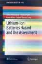 Lithium-Ion Batteries Hazard and Use Assessment - Celina Mikolajczak, Michael Kahn, Kevin White