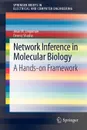 Network Inference in Molecular Biology. A Hands-on Framework - Jesse M. Lingeman, Dennis Shasha