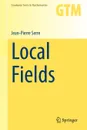 Local Fields - Marvin J. Greenberg, Jean-Pierre Serre