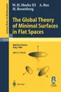 The Global Theory of Minimal Surfaces in Flat Spaces. Lectures given at the 2nd Session of the Centro Internazionale Matematico Estivo (C.I.M.E.) held in Martina Franca, Italy, June 7-14, 1999 - W.H. III Meeks, A. Ros