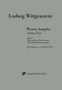 Wiener Ausgabe Studien Texte. Band 2: Philosophische Betrachtungen. Philosophische Bemerkungen. - L. Wittgenstein